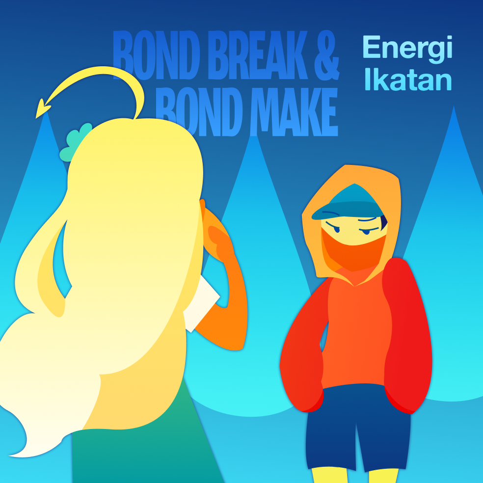 Bond Break & Bond Make